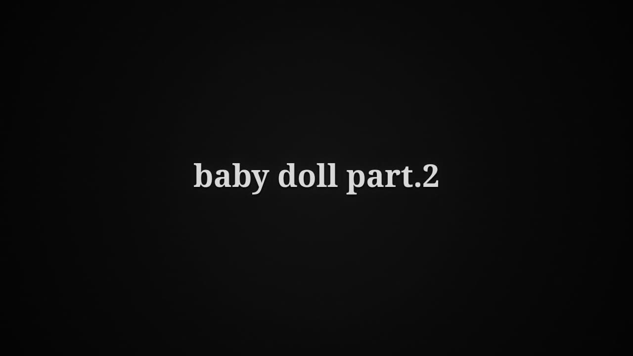 Cover image for story: baby doll part.2