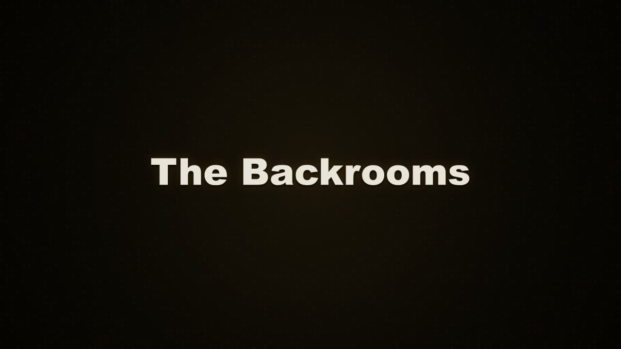 Cover image for story: The Backrooms